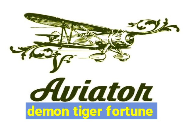 demon tiger fortune